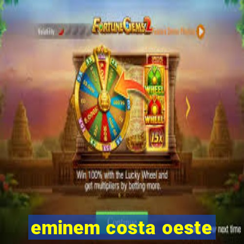 eminem costa oeste